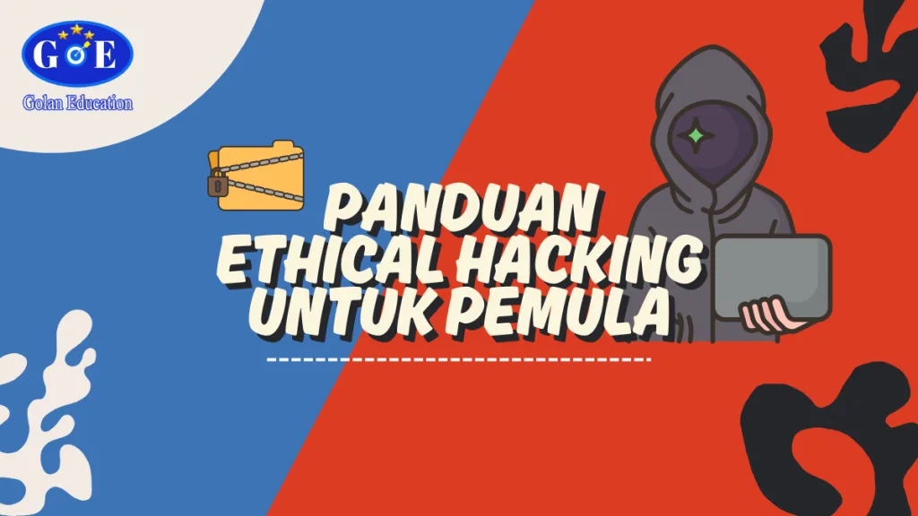 Panduan ethical hacking untuk pemula