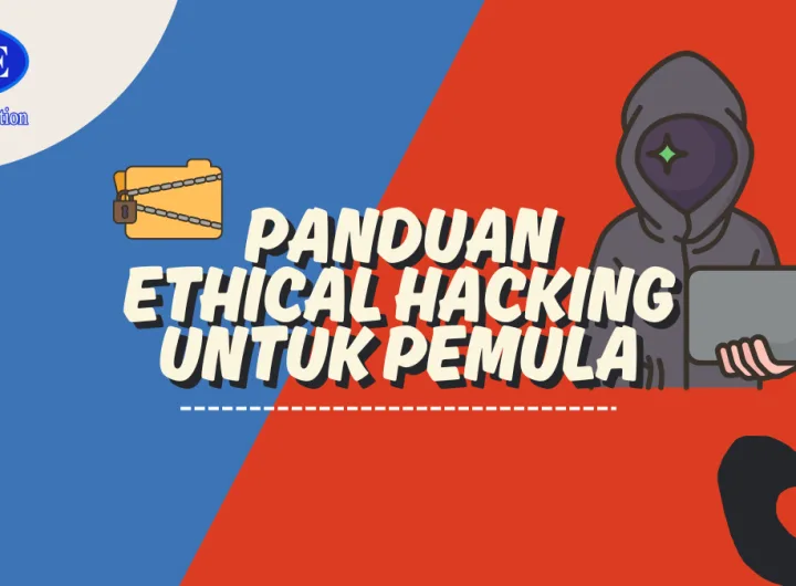 Panduan ethical hacking untuk pemula