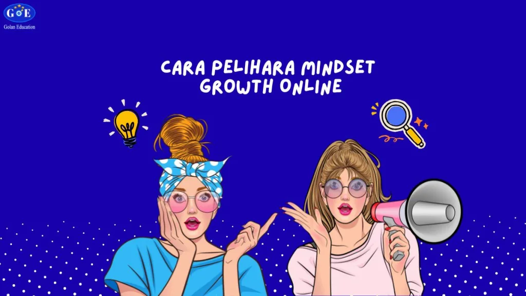 pelihara mindset growth online