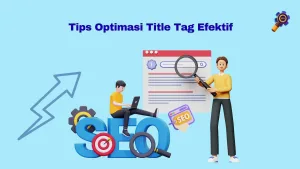 tips optimasi title tag efektif