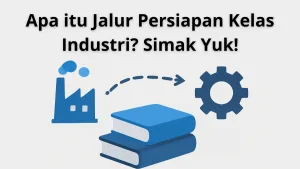 jalur persiapan kelas industri