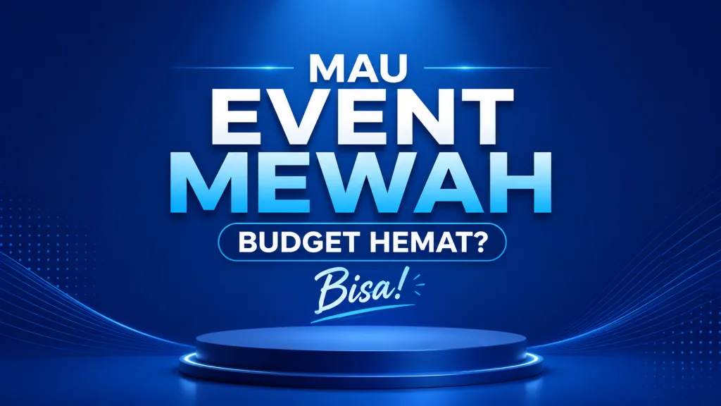 Mau Event Mewah Budget
