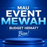 Mau Event Mewah Budget