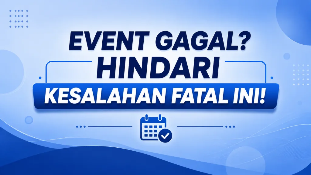 Kesalahan Fatal dalam Event