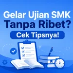 Gelar Ujian SMK