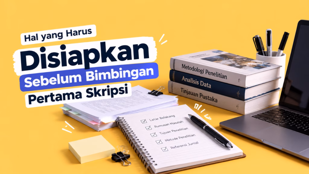 persiapan bimbingan pertama skripsi